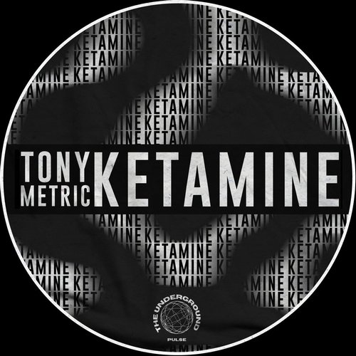 Tony Metric - Ketamine [TUP002]